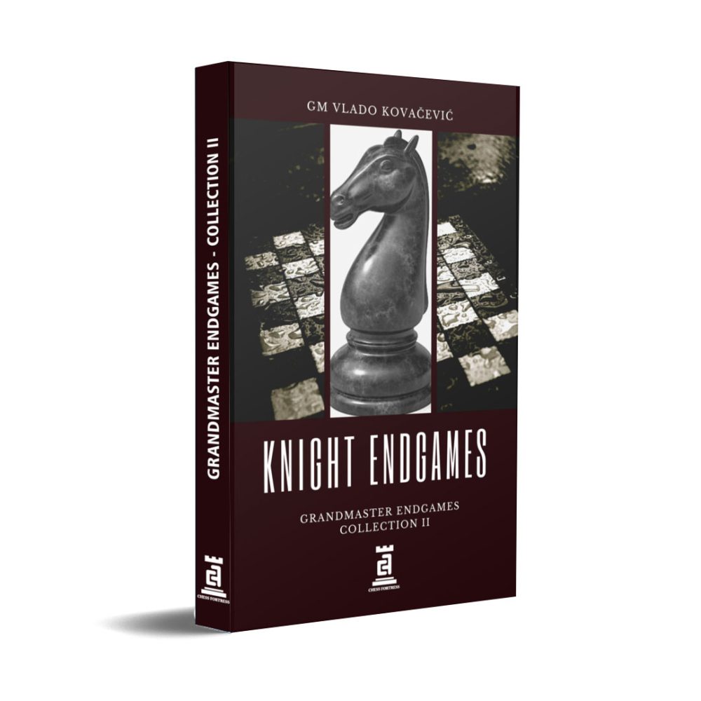 Knight Endgames - GM Endgames Collection II by Vlado Kovacevic